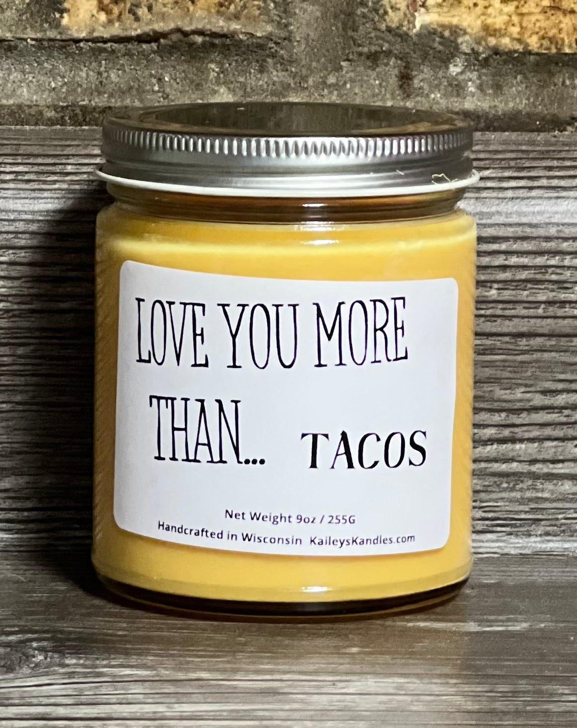 Love you more than... Tacos Candle